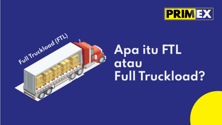 Apa itu FTL atau Full Truckload?